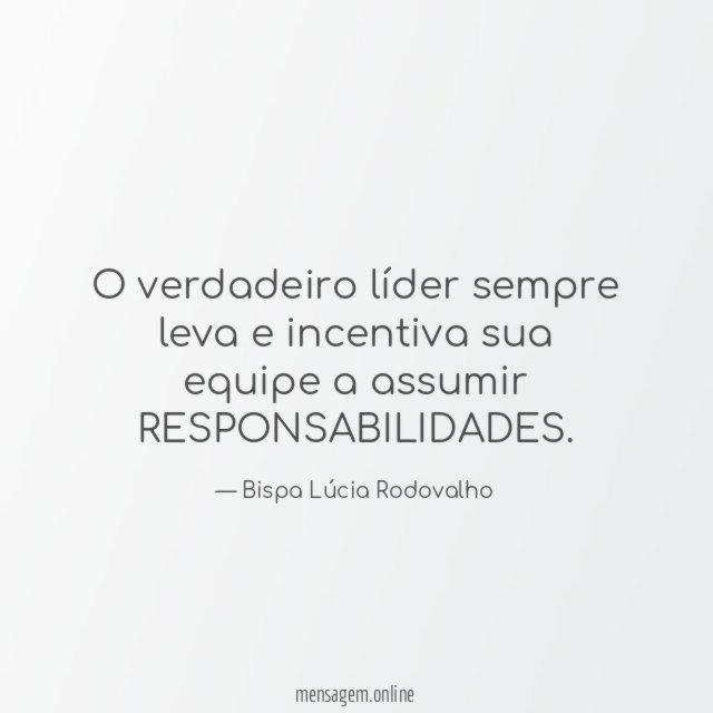 O verdadeiro líder sempre leva e incentiva sua