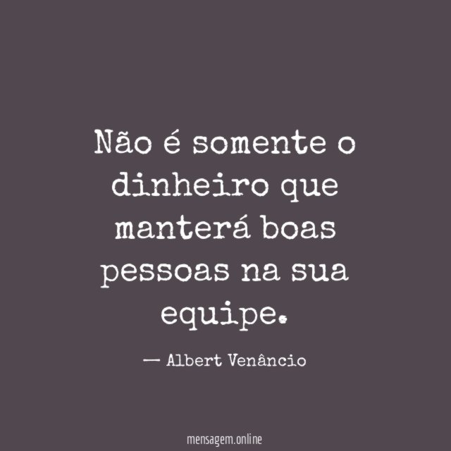 Não é somente o dinheiro que manterá boas pessoas na sua equipe