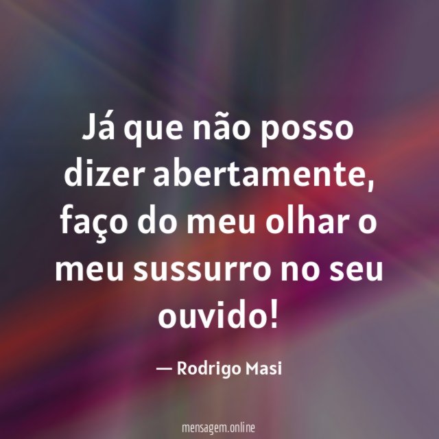 Já que não posso dizer abertamente