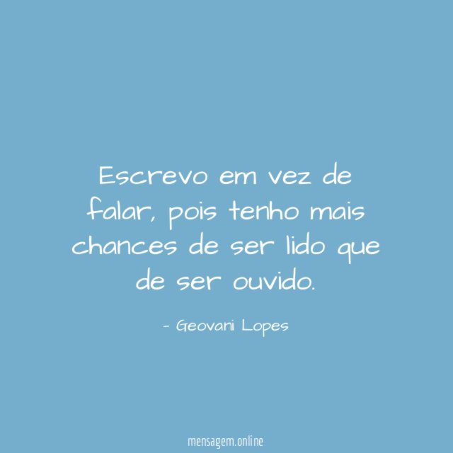 Escrevo em vez de falar