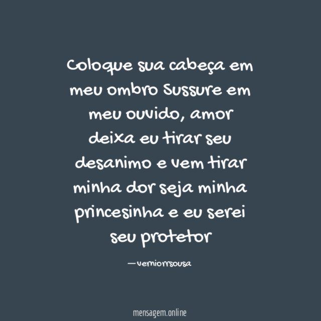 Coloque sua cabeça em meu ombro Sussure em meu ouvido