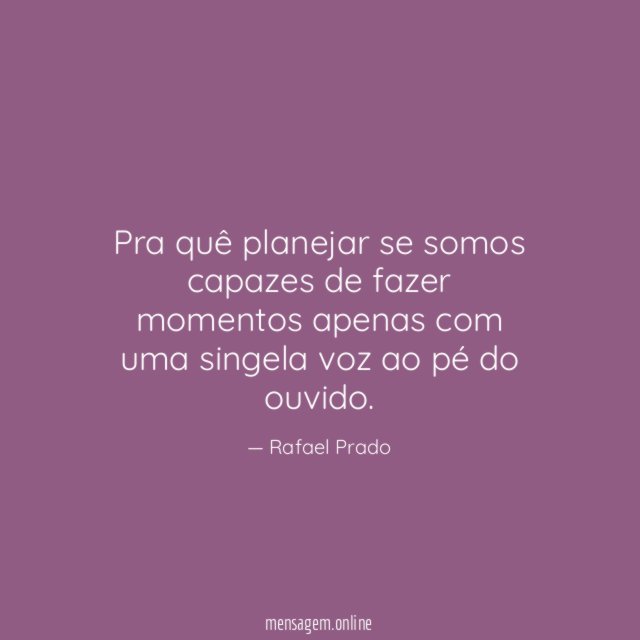 Pra quê planejar se somos capazes de fazer