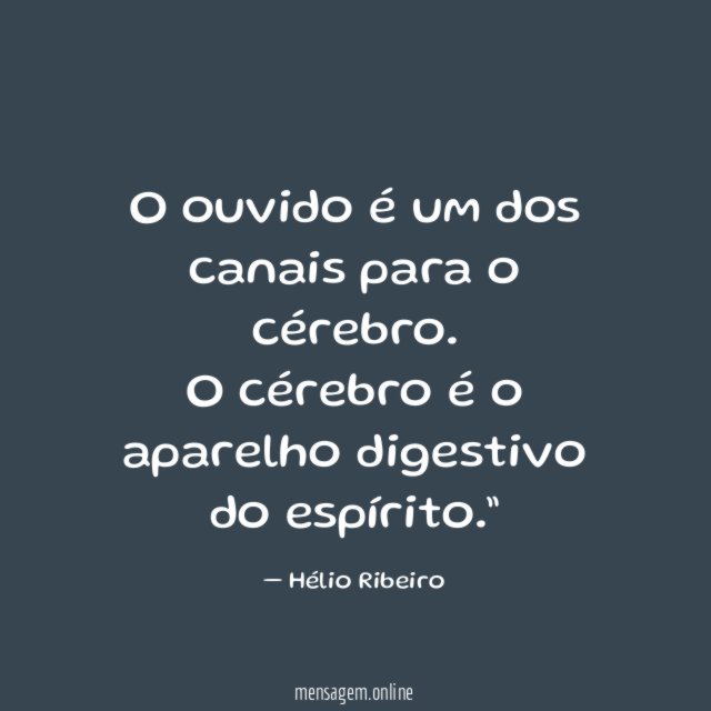 O ouvido é um dos canais para o cérebro