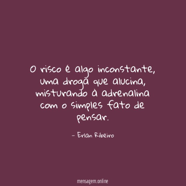 O risco é algo inconstante
