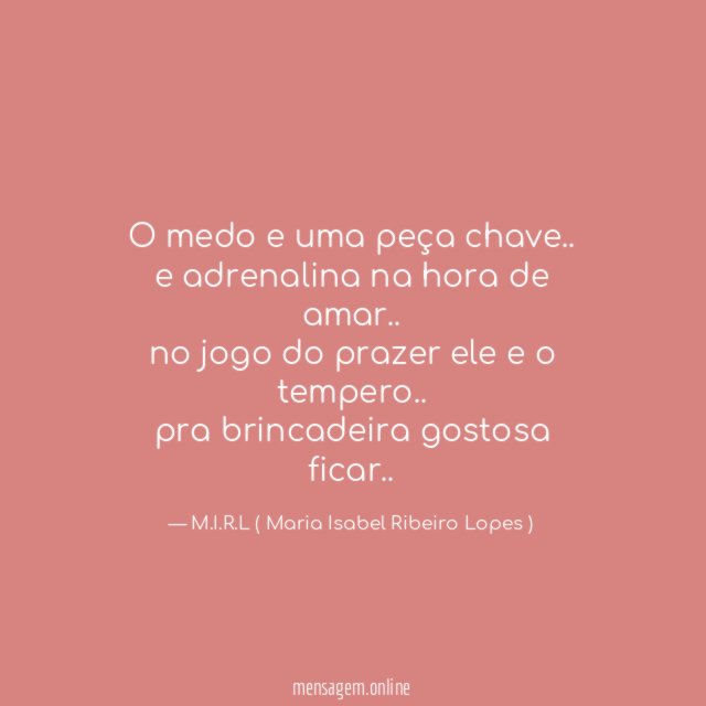O medo e uma peça chave