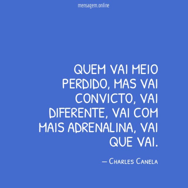 Quem vai meio perdido