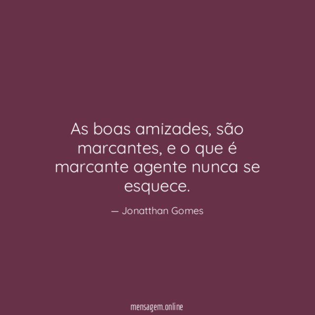 As boas amizades