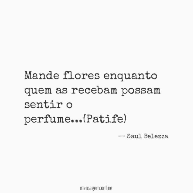 Mande flores enquanto quem as recebam possam sentir o perfume