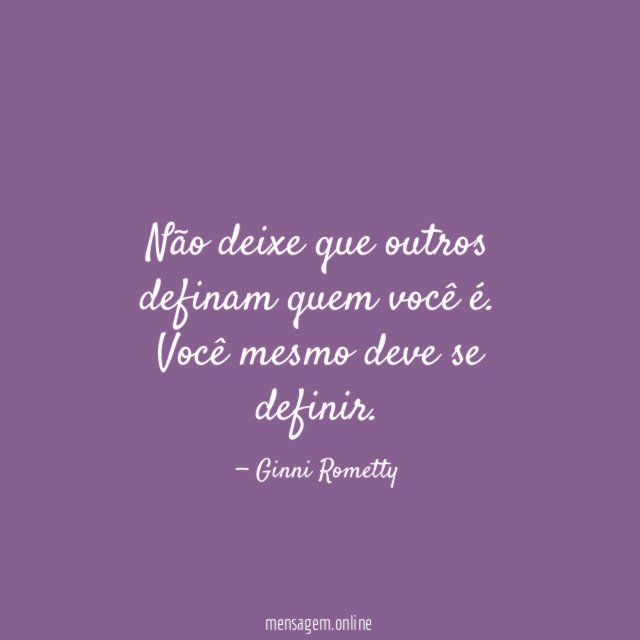 Não deixe que outros definam quem você é