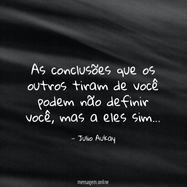 As conclusões que os outros tiram de você