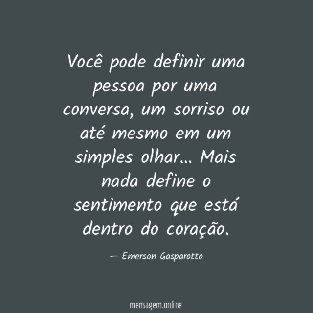 Você pode definir uma pessoa por uma conversa