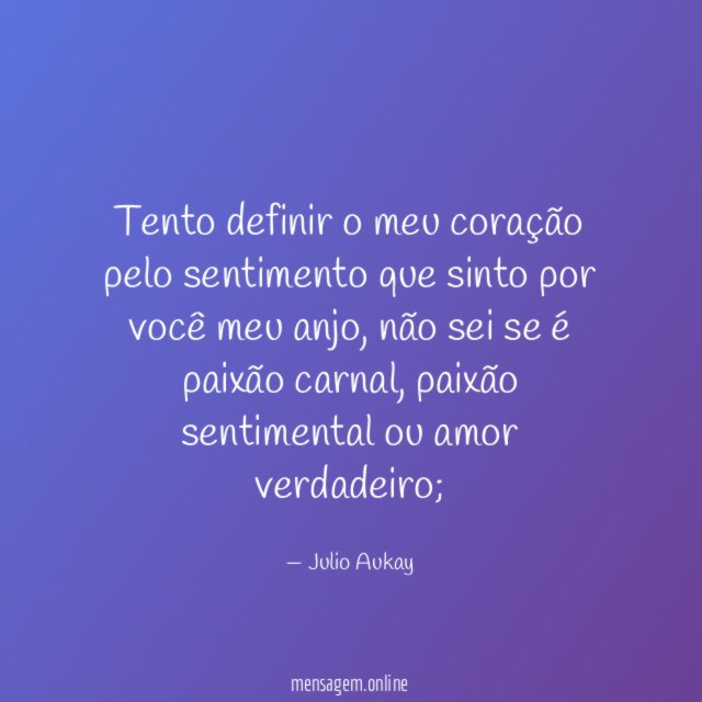 Tento definir o meu coração pelo sentimento que