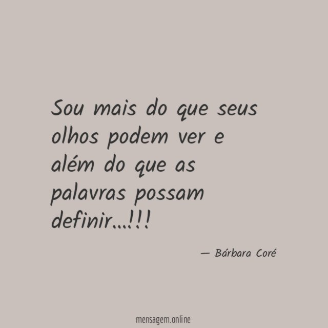 Sou mais do que seus olhos podem ver