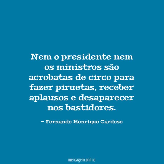 Nem o presidente nem os ministros são acrobatas