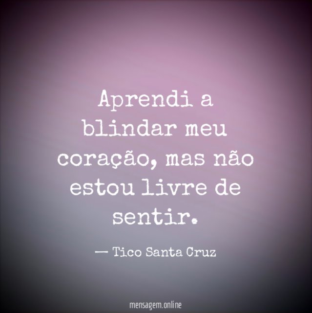 Aprendi a blindar meu coração