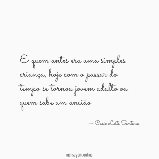 E quem antes era uma simples criança