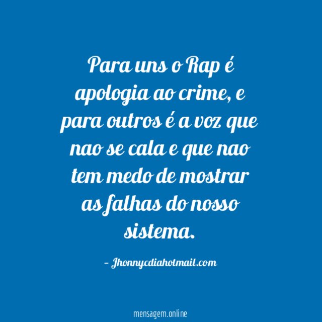 Para uns o Rap é apologia ao crime