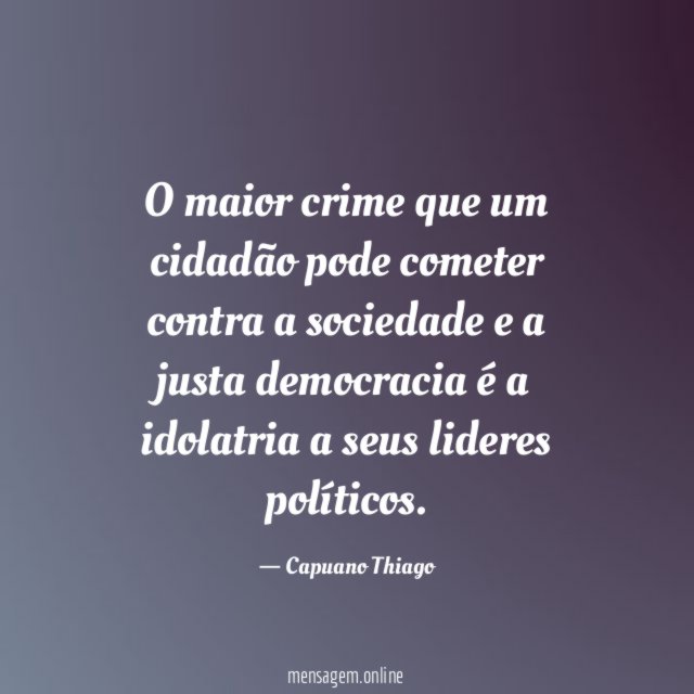O maior crime que um cidadão pode cometer