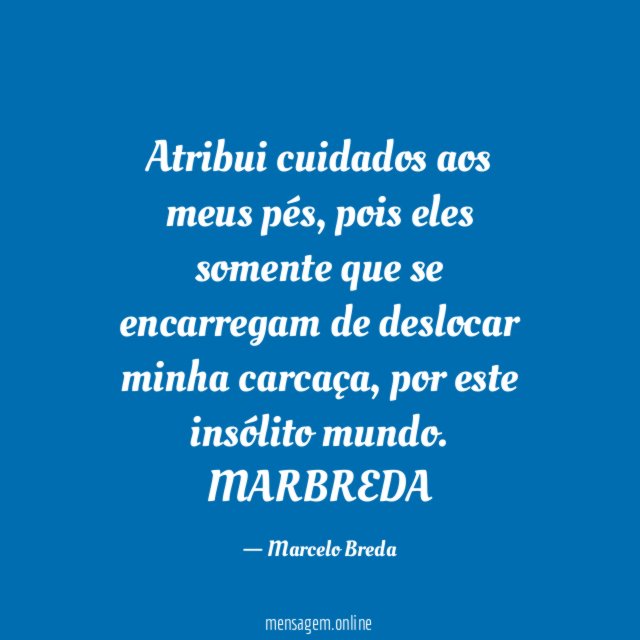 Atribui cuidados aos meus pés