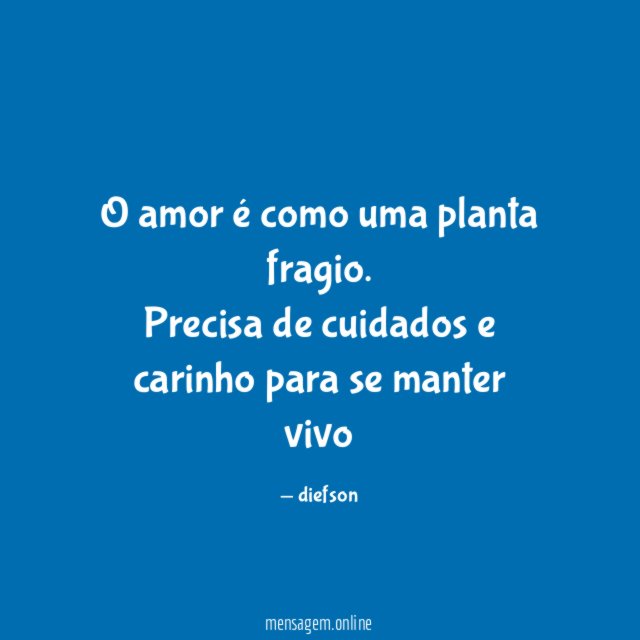 O amor é como uma planta fragio
