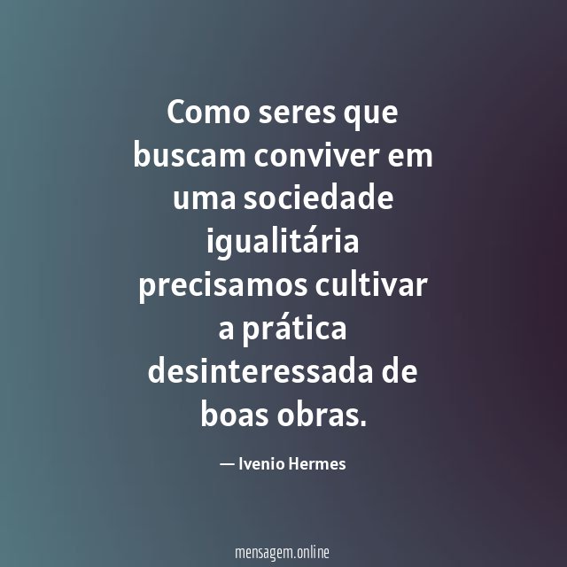 Como seres que buscam conviver em uma sociedade