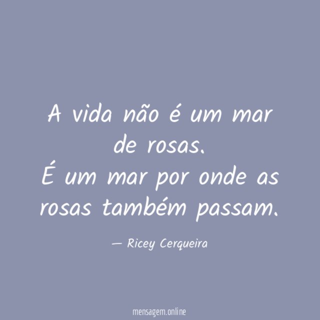 A vida não é um mar de rosas
