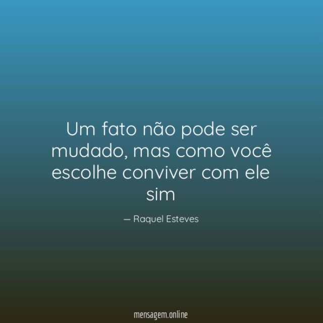 Um fato não pode ser mudado