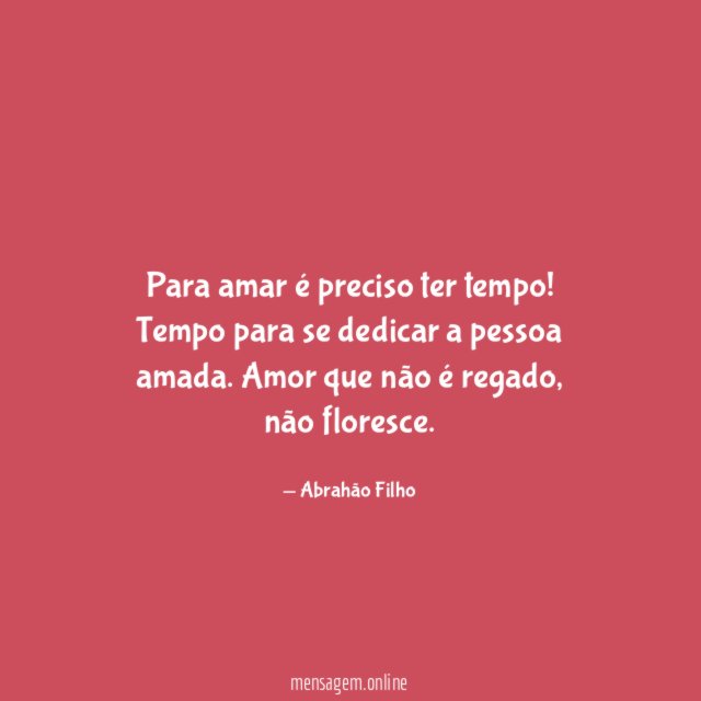 Para amar é preciso ter tempo
