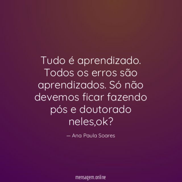 Tudo é aprendizado