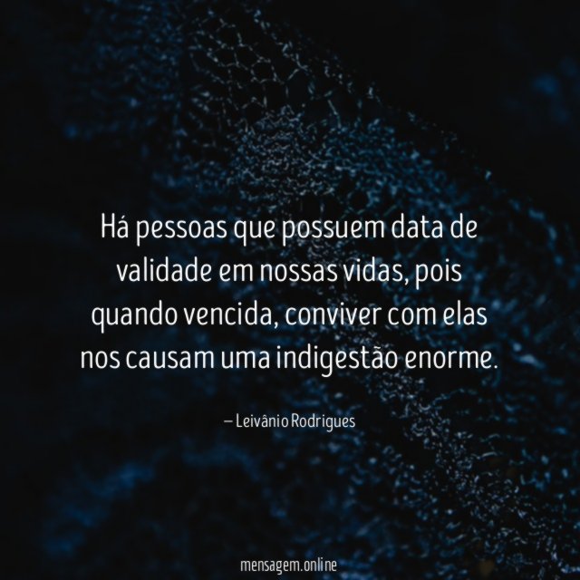 Há pessoas que possuem data de validade em nossas vidas