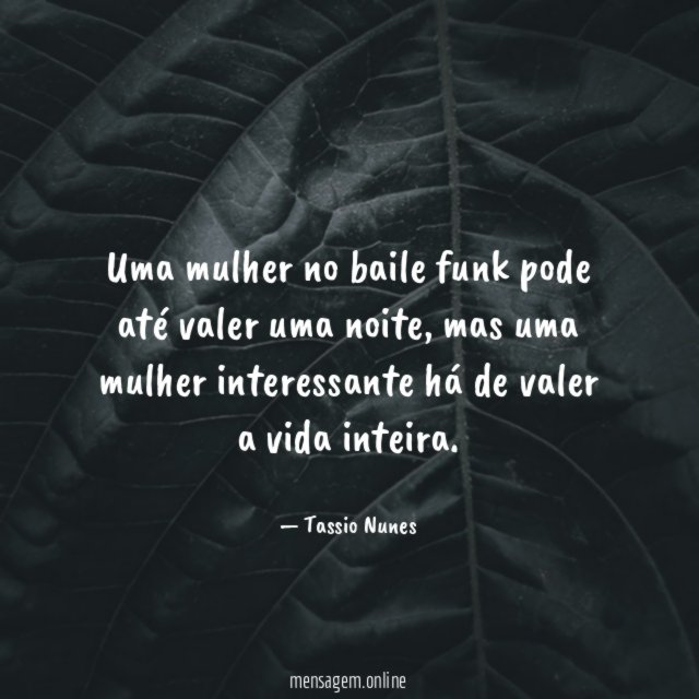 Uma mulher no baile funk pode até valer uma noite