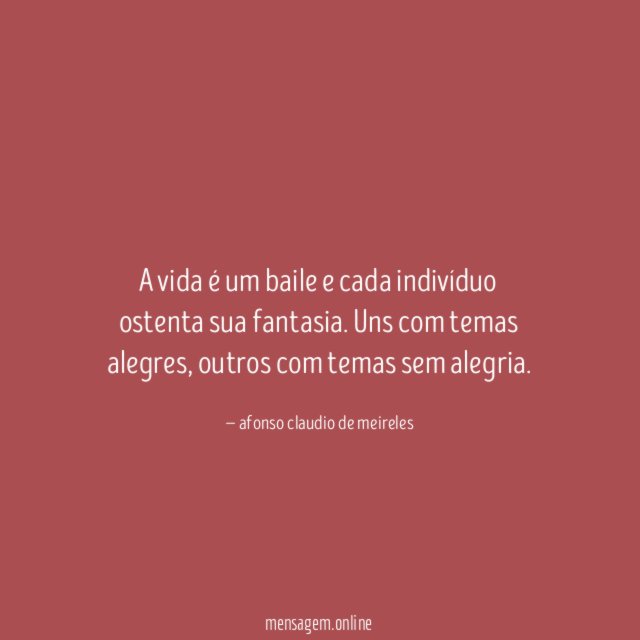 A vida é um baile e cada indivíduo ostenta sua fantasia