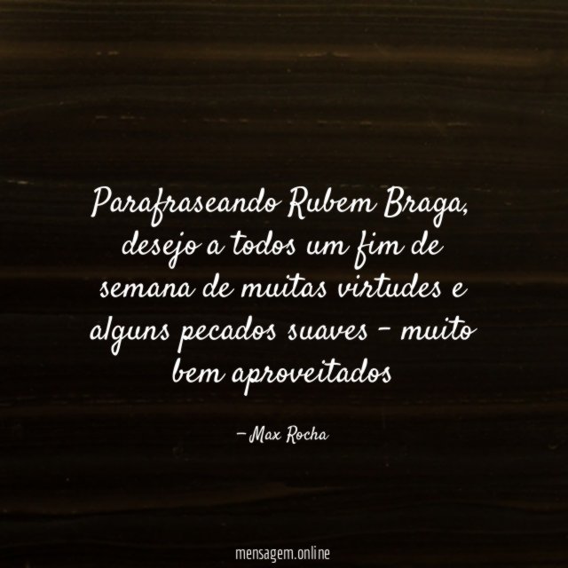 Parafraseando Rubem Braga
