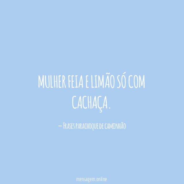MULHER FEIA E LIMÃO SÓ COM CACHAÇA