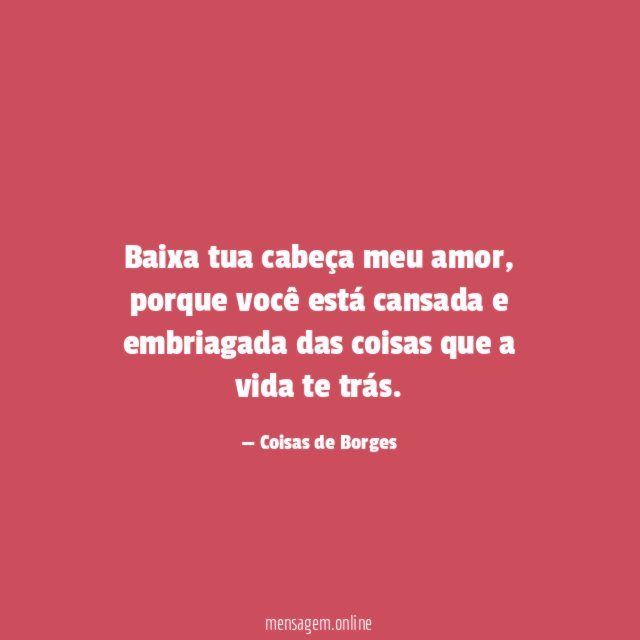 Baixa tua cabeça meu amor
