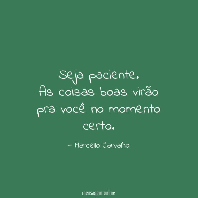 Seja paciente