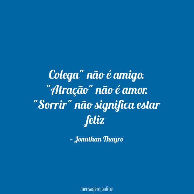Colega" não é amigo