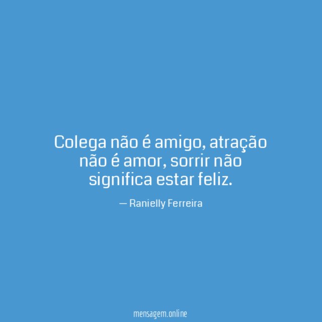 Colega não é amigo