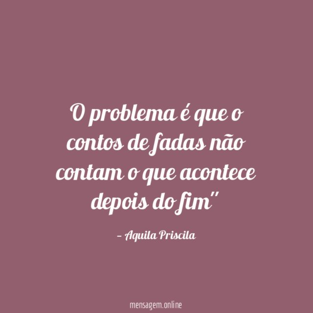 O problema é que o contos de fadas