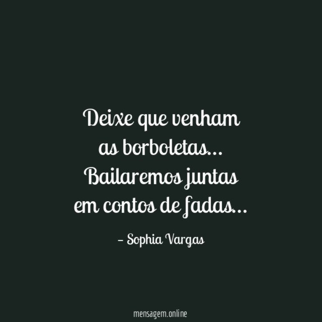Deixe que venham as borboletas
