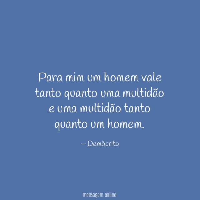 Para mim um homem vale tanto quanto uma