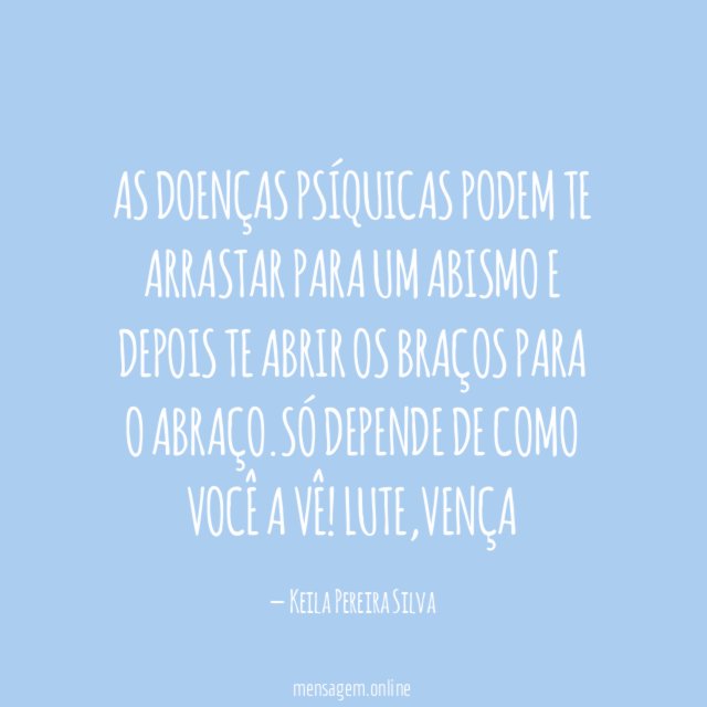 As doenças psíquicas podem te arrastar para um