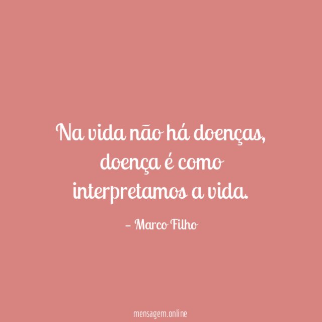 Na vida não há doenças