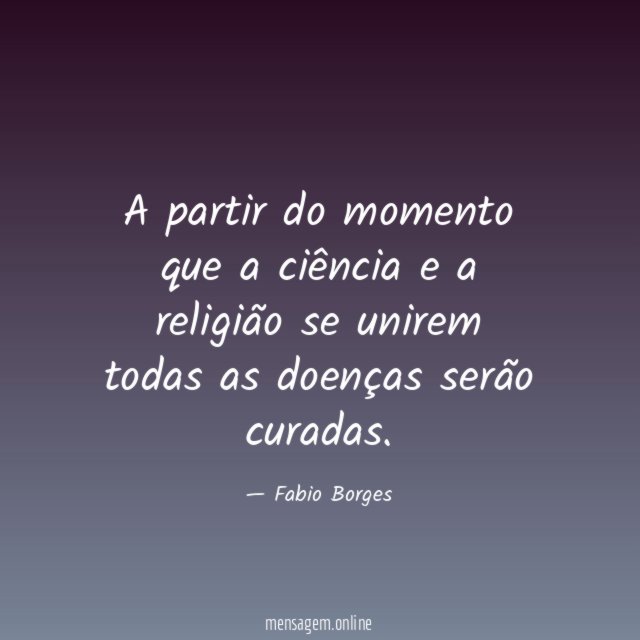 A partir do momento que a ciência