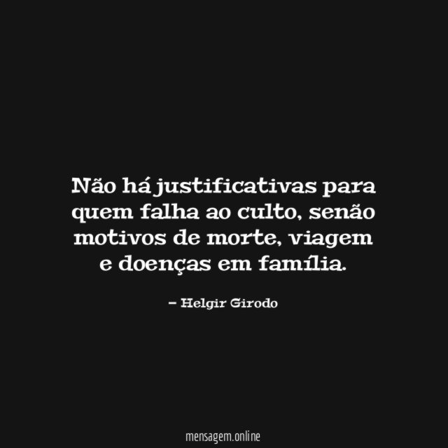 Não há justificativas para quem falha ao culto