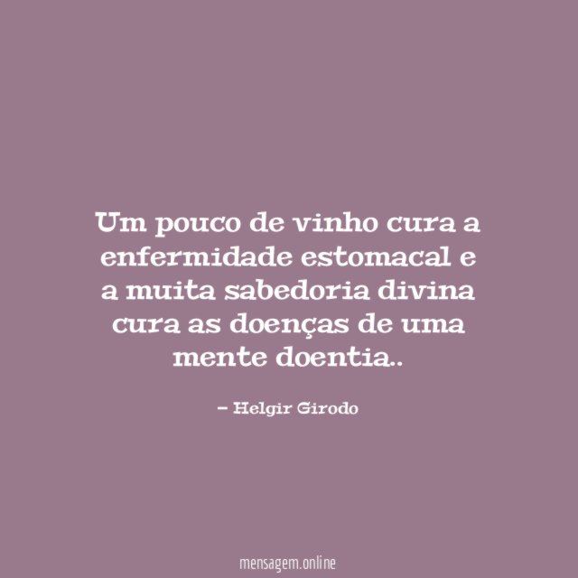 Um pouco de vinho cura a enfermidade estomacal