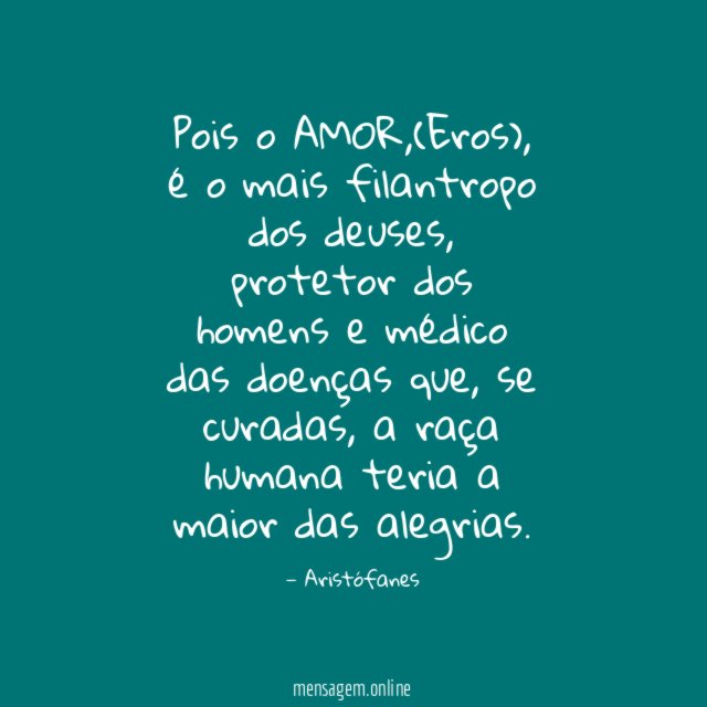 Pois o AMOR
