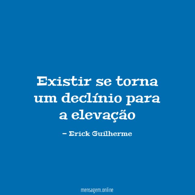 Existir se torna um declínio para a elevação