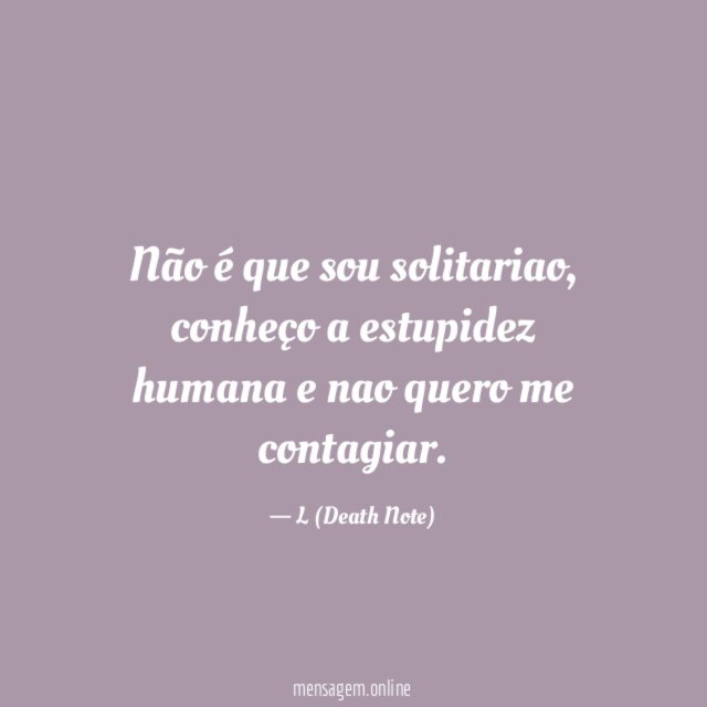 Não é que sou solitariao