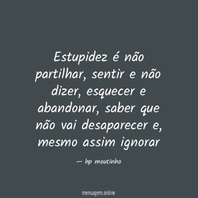 Estupidez é não partilhar